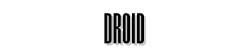 Droid font