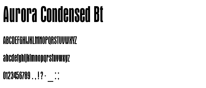 Aurora Condensed BT font