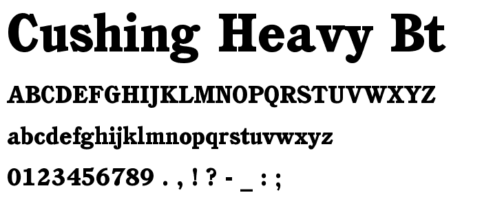 Cushing Heavy BT font