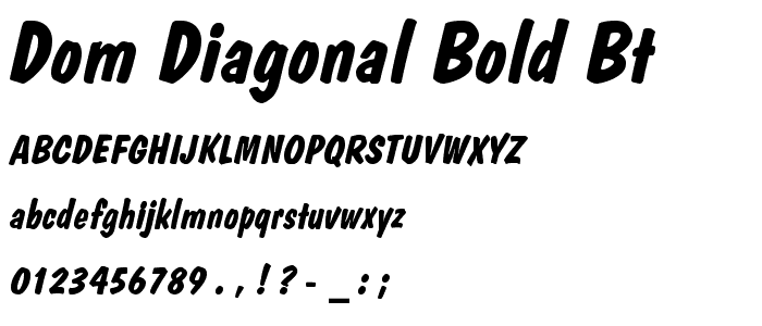 Dom Diagonal Bold BT font