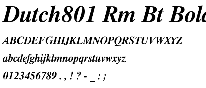 Dutch801 Rm BT Bold Italic font