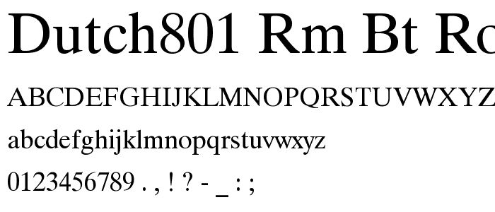 Dutch801 Rm BT Roman font