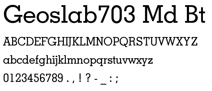 GeoSlab703 Md BT Medium font