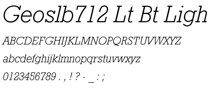 GeoSlb712 Lt BT Light Italic font