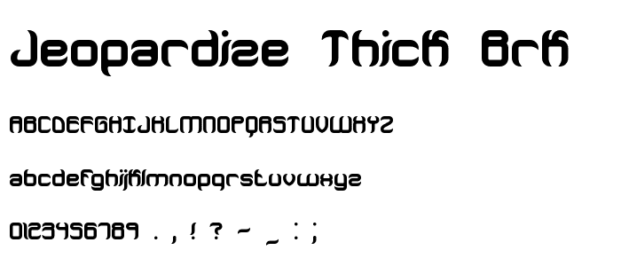 Jeopardize Thick BRK font