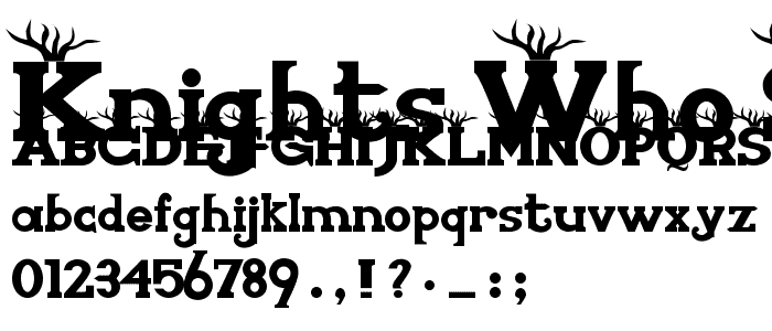 Knights Who Say Ni Alt font