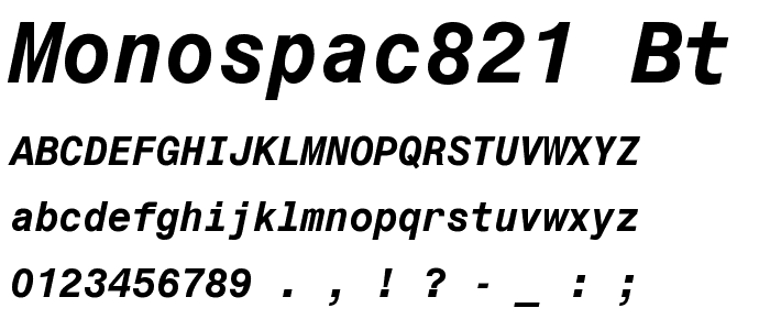 Monospac821 BT Bold Italic font