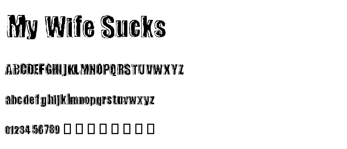 my wife sucks font