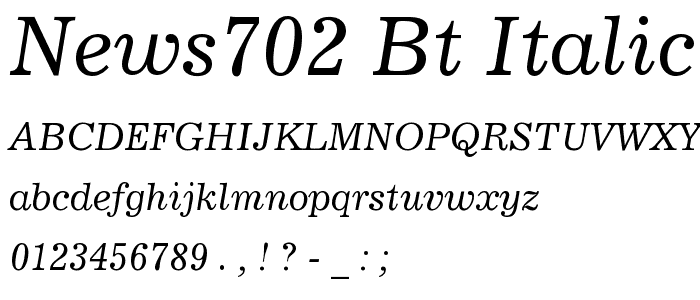 News702 BT Italic font