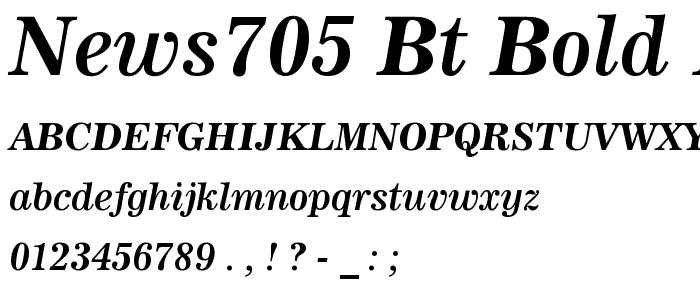 News705 BT Bold Italic police