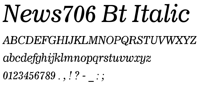 News706 BT Italic font