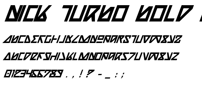 Nick Turbo Bold Italic police