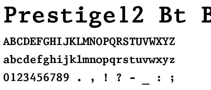 Prestige12 BT Bold font