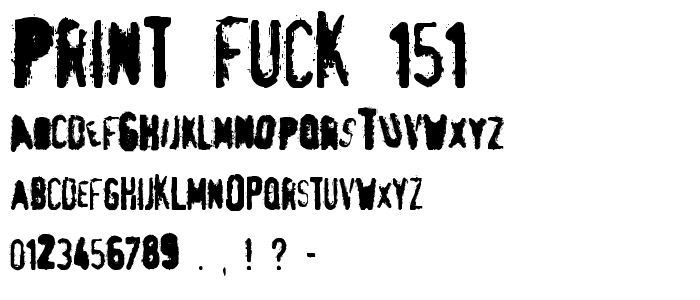 pRint Fuck 151 font