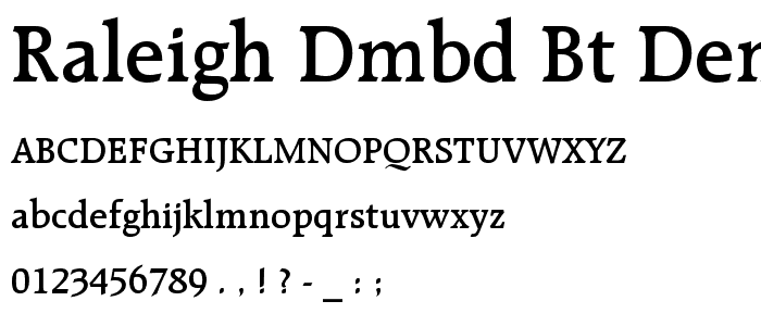 Raleigh DmBd BT Demi Bold font