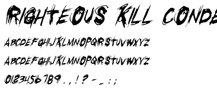 Righteous Kill Condensed Italic police