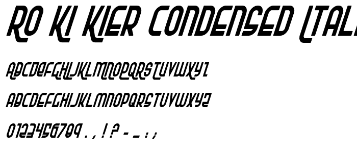 Ro_Ki_Kier Condensed Italic police