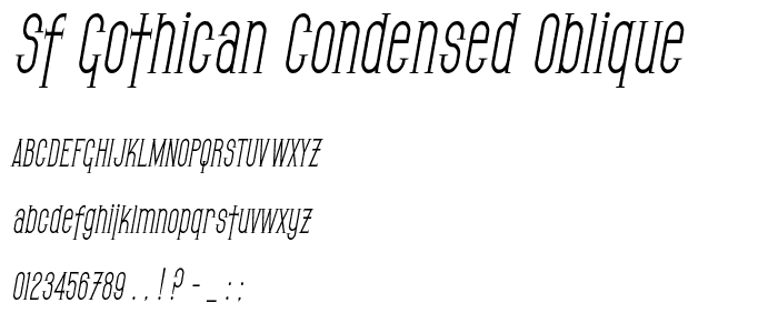 SF Gothican Condensed Oblique police