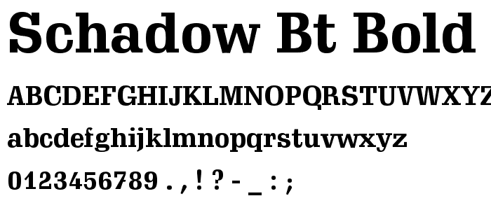 Schadow BT Bold font