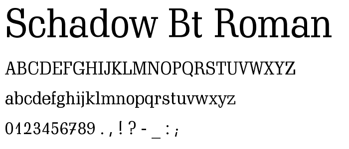 Schadow BT Roman font