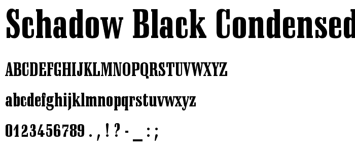 Schadow Black Condensed BT font