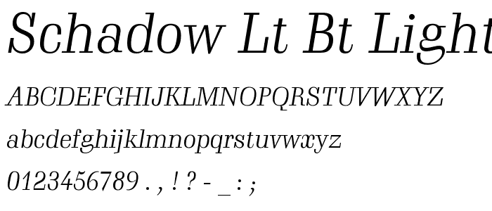 Schadow Lt BT Light Cursive font