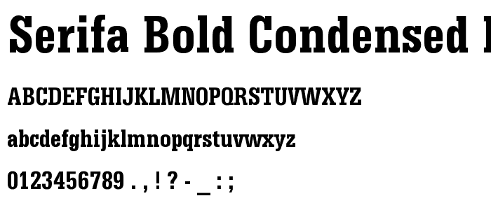 Serifa Bold Condensed BT font