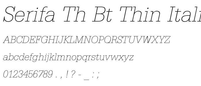 Serifa Th BT Thin Italic font