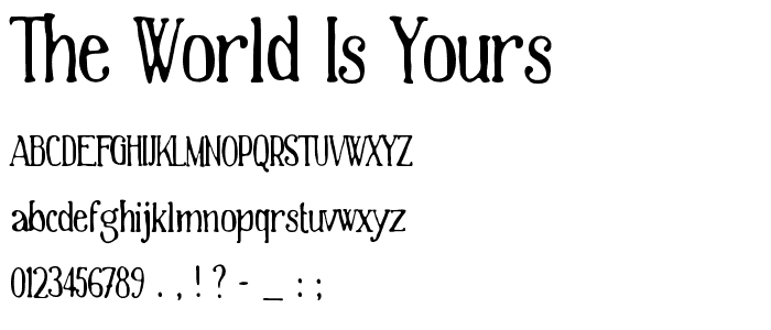 The World Is Yours font