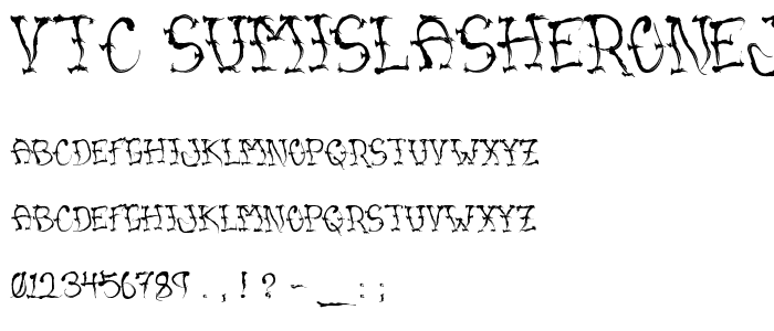 VTC SumiSlasherOneJitteryBasterd font