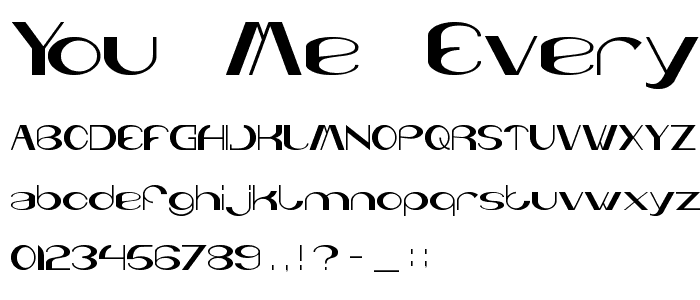 You & Me & Everyone Else font