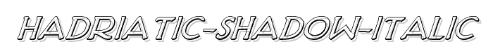 Hadriatic%20Shadow%20Italic font